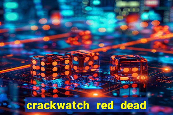 crackwatch red dead redemption 1